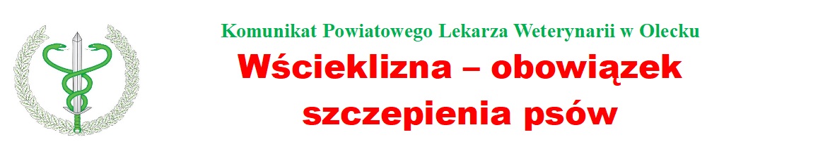 Komunikat Powiatowego Lekarza Weterynarii w Olecku 